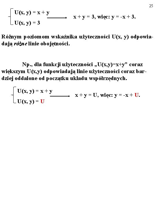 25 U(x, y) = x + y U(x, y) = 3 x + y 25 U(x, y) = x + y U(x, y) = 3 x + y