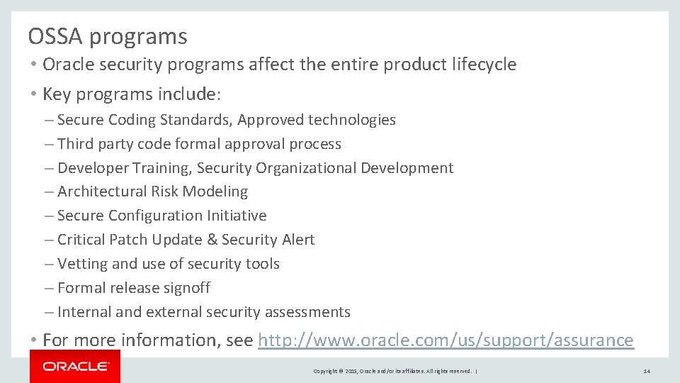 OSSA programs • Oracle security programs affect the entire product lifecycle • Key programs OSSA programs • Oracle security programs affect the entire product lifecycle • Key programs