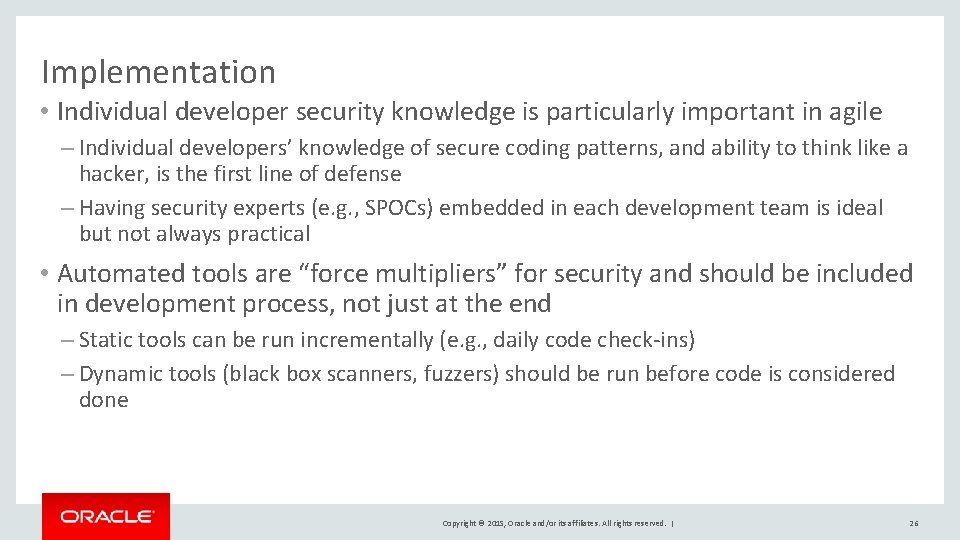 Implementation • Individual developer security knowledge is particularly important in agile – Individual developers’ Implementation • Individual developer security knowledge is particularly important in agile – Individual developers’