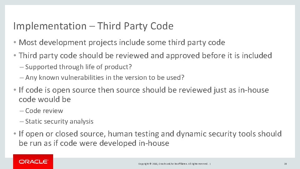 Implementation – Third Party Code • Most development projects include some third party code Implementation – Third Party Code • Most development projects include some third party code