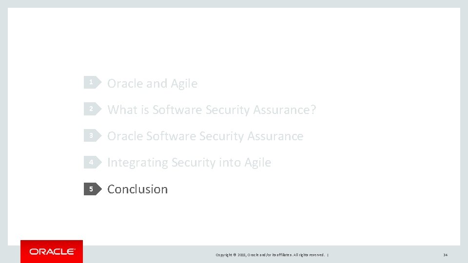 1 Oracle and Agile 2 What is Software Security Assurance? 3 Oracle Software Security 1 Oracle and Agile 2 What is Software Security Assurance? 3 Oracle Software Security