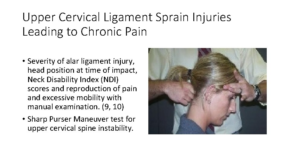 Upper Cervical Ligament Sprain Injuries Leading to Chronic Pain • Severity of alar ligament Upper Cervical Ligament Sprain Injuries Leading to Chronic Pain • Severity of alar ligament
