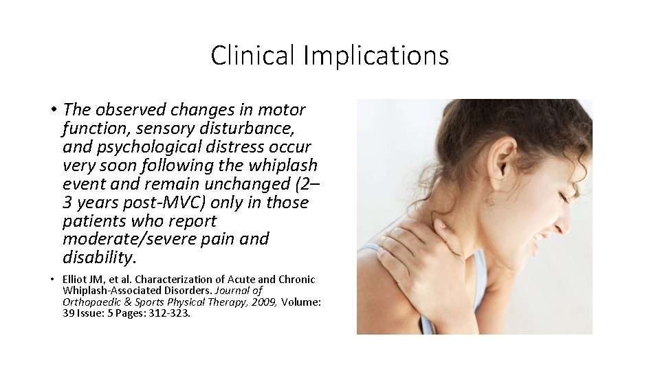 Clinical Implications • The observed changes in motor function, sensory disturbance, and psychological distress Clinical Implications • The observed changes in motor function, sensory disturbance, and psychological distress