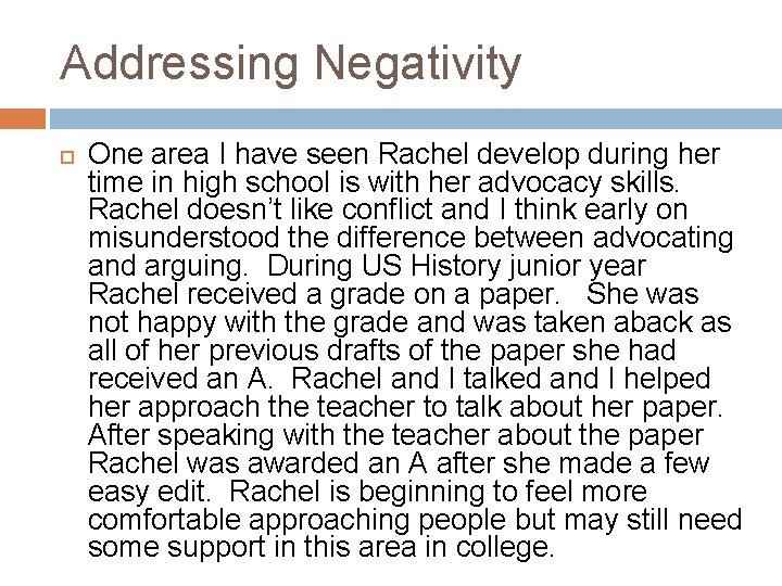 Addressing Negativity One area I have seen Rachel develop during her time in high