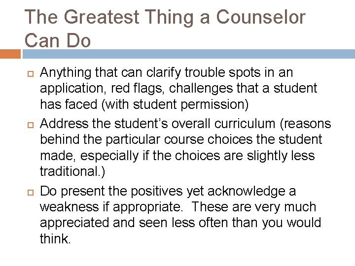 The Greatest Thing a Counselor Can Do Anything that can clarify trouble spots in