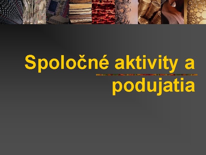 Spoločné aktivity a podujatia 