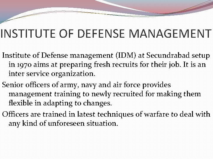 INSTITUTE OF DEFENSE MANAGEMENT Institute of Defense management (IDM) at Secundrabad setup in 1970