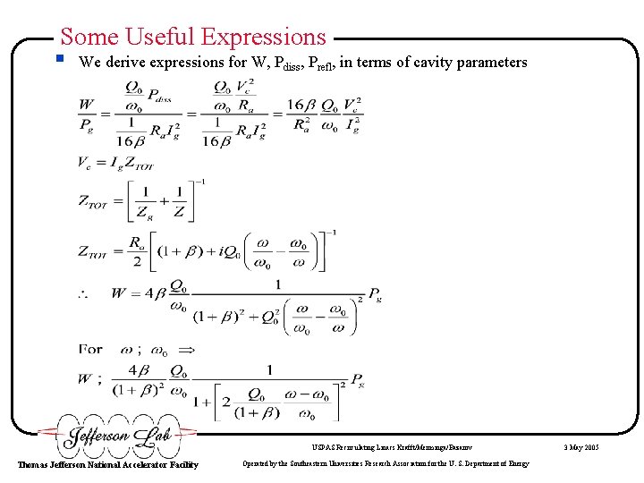 Some Useful Expressions § We derive expressions for W, Pdiss, Prefl, in terms of