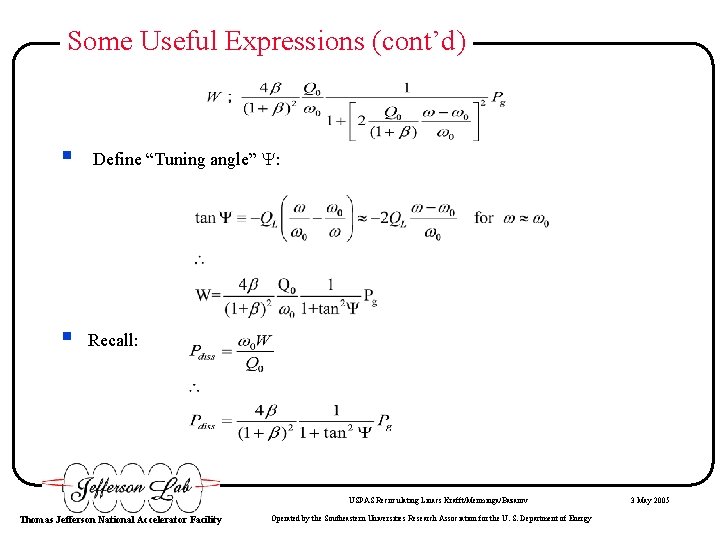 Some Useful Expressions (cont’d) § Define “Tuning angle” : § Recall: USPAS Recirculating Linacs