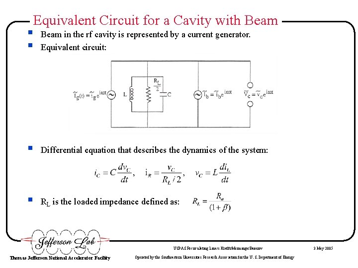 Equivalent Circuit for a Cavity with Beam § § Beam in the rf cavity