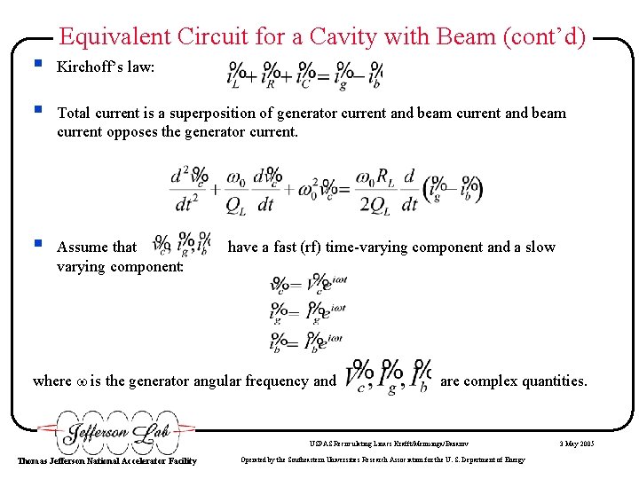 Equivalent Circuit for a Cavity with Beam (cont’d) § Kirchoff’s law: § Total current