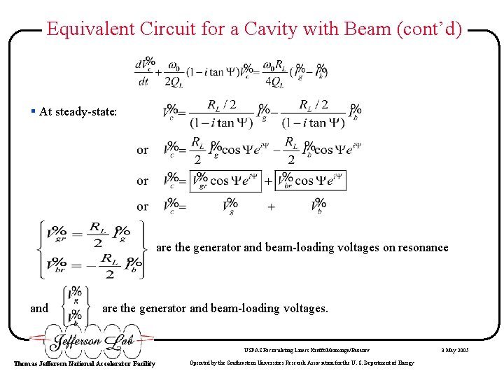 Equivalent Circuit for a Cavity with Beam (cont’d) § At steady-state: are the generator