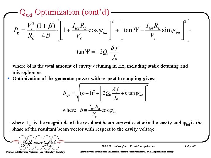 Qext Optimization (cont’d) where f is the total amount of cavity detuning in Hz,