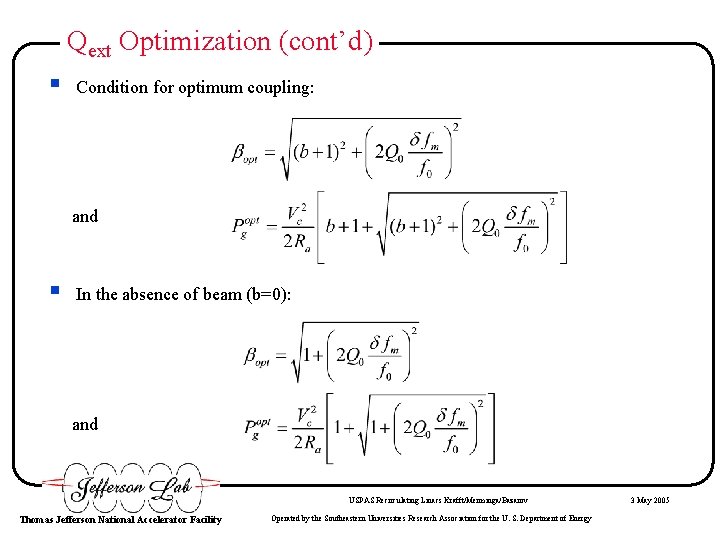 Qext Optimization (cont’d) § Condition for optimum coupling: and § In the absence of