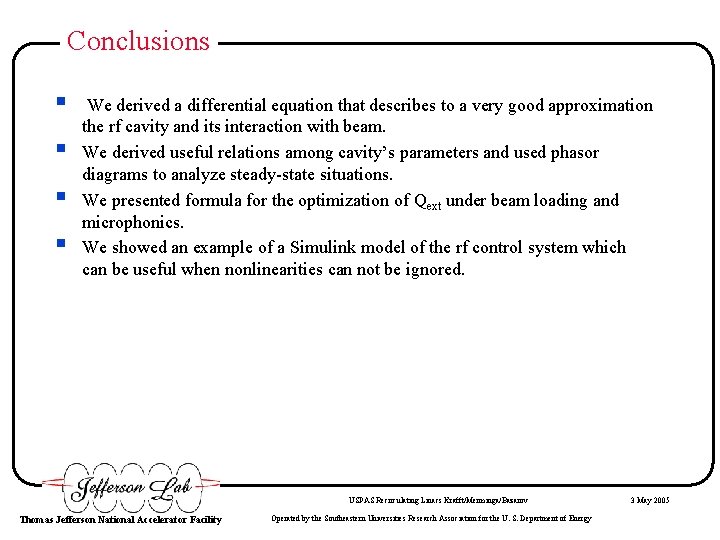 Conclusions § § We derived a differential equation that describes to a very good