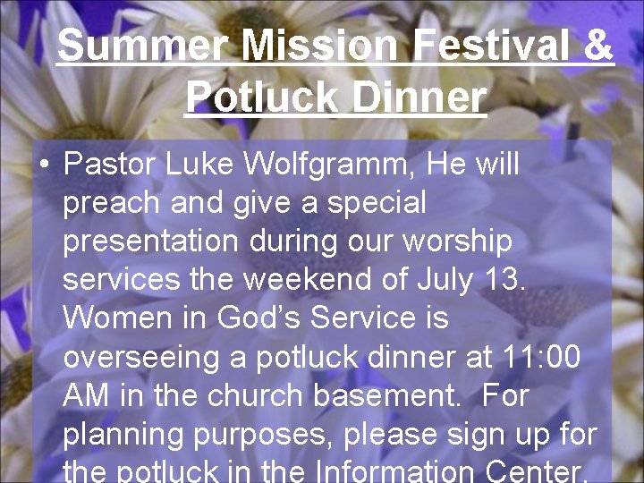 Summer Mission Festival & Potluck Dinner • Pastor Luke Wolfgramm, He will preach and