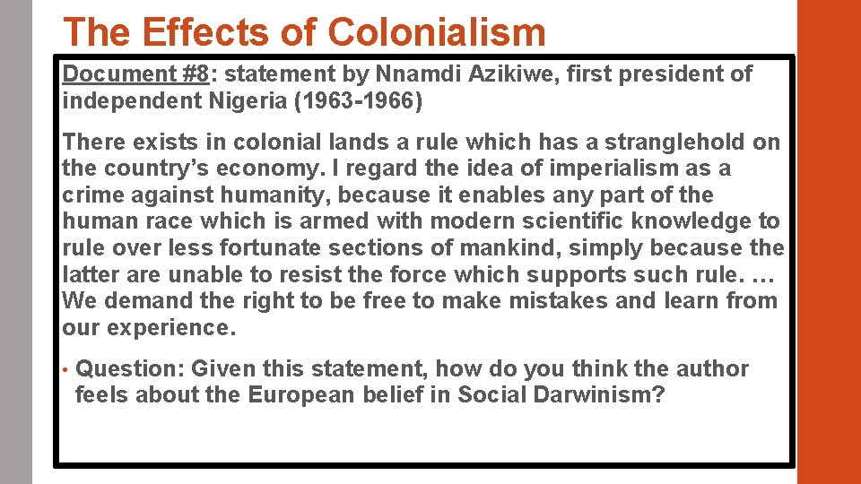 The Effects of Colonialism Document #8: statement by Nnamdi Azikiwe, first president of independent