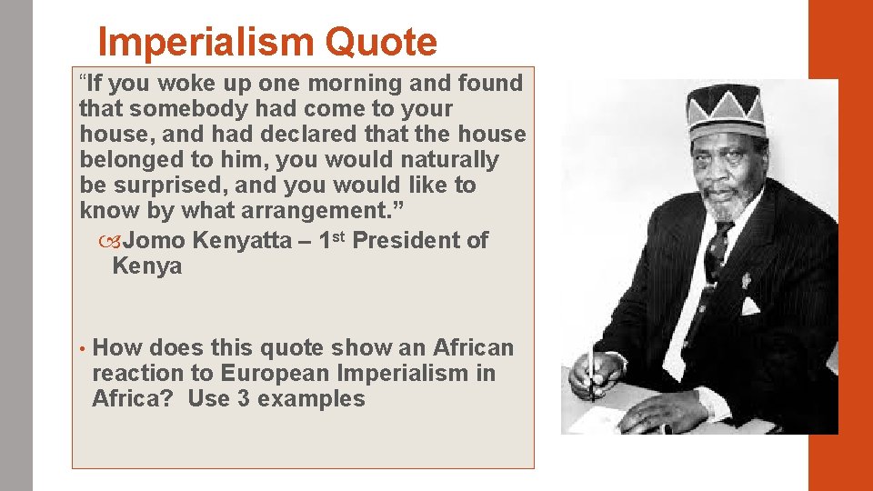 Imperialism Quote “If you woke up one morning and found that somebody had come