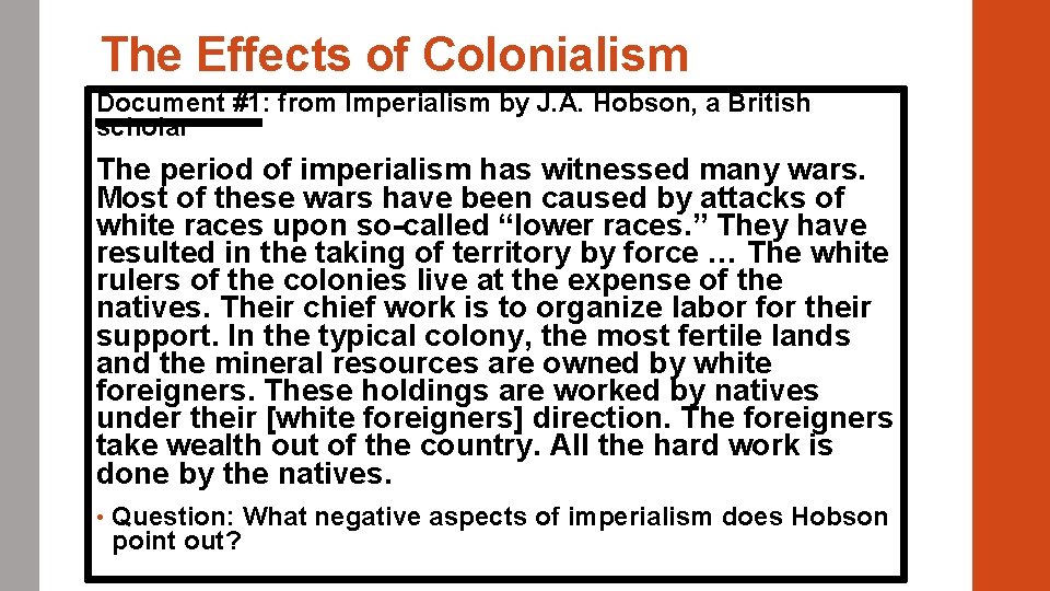 The Effects of Colonialism Document #1: from Imperialism by J. A. Hobson, a British