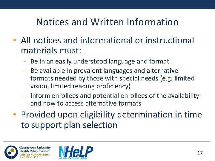Notices and Written Information • All notices and informational or instructional materials must: -