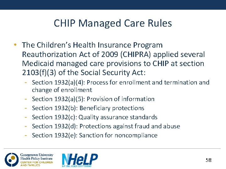 CHIP Managed Care Rules • The Children’s Health Insurance Program Reauthorization Act of 2009