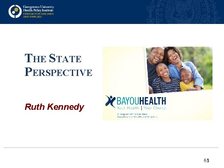 THE STATE PERSPECTIVE Ruth Kennedy 61 