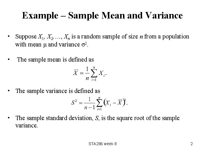 Example – Sample Mean and Variance • Suppose X 1, X 2, …, Xn