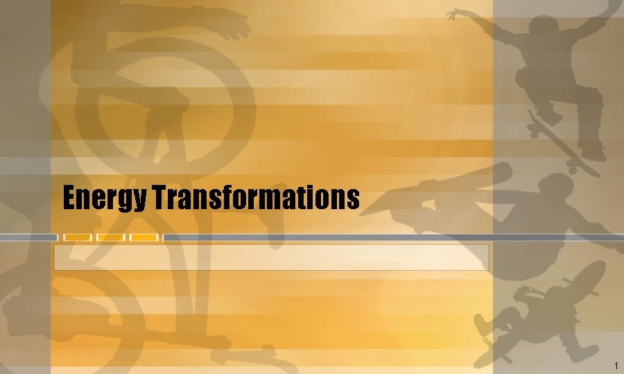 Energy Transformations 1 