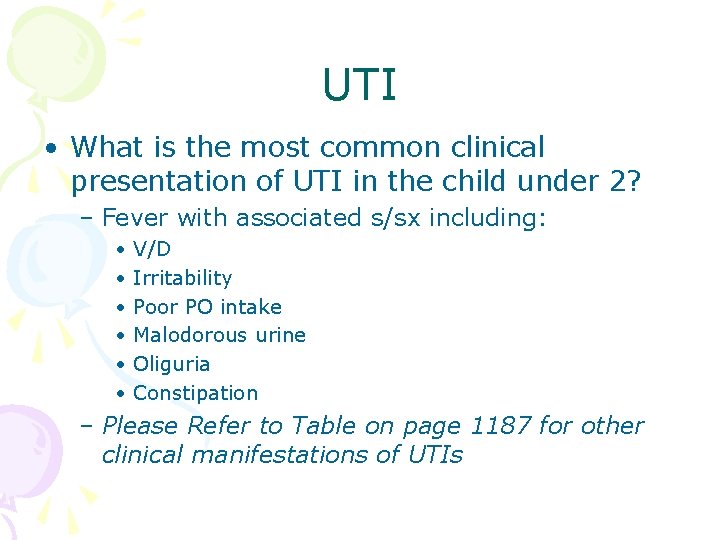 UTI • What is the most common clinical presentation of UTI in the child