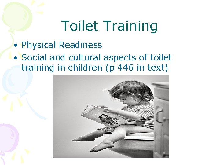 Toilet Training • Physical Readiness • Social and cultural aspects of toilet training in