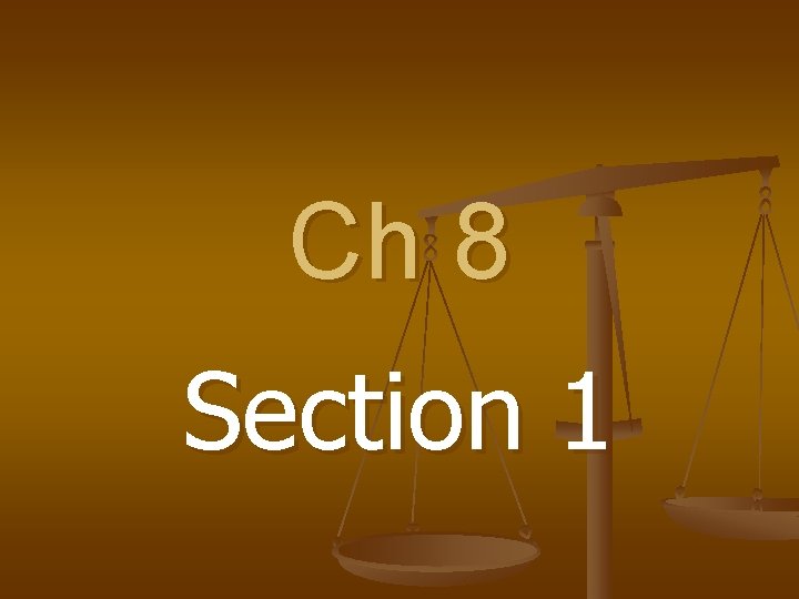Ch 8 Section 1 