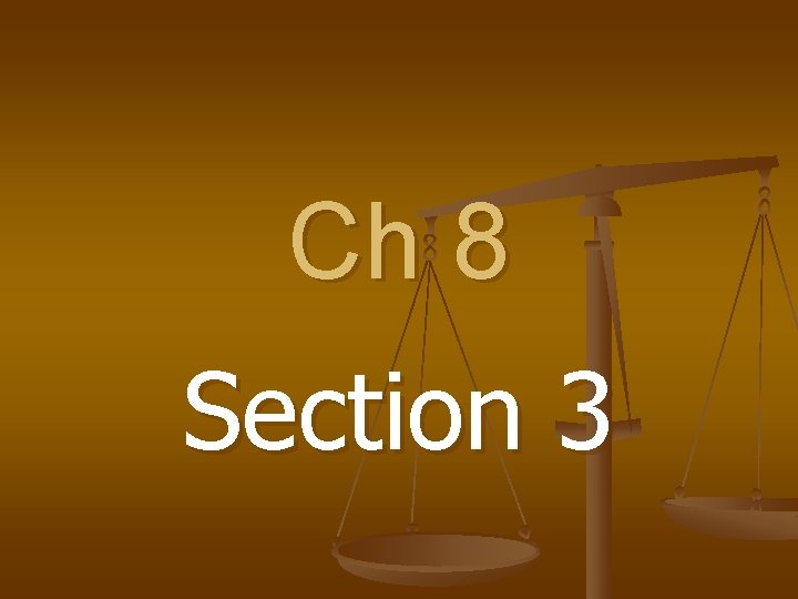 Ch 8 Section 3 
