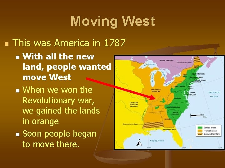 Moving West n This was America in 1787 n n n With all the