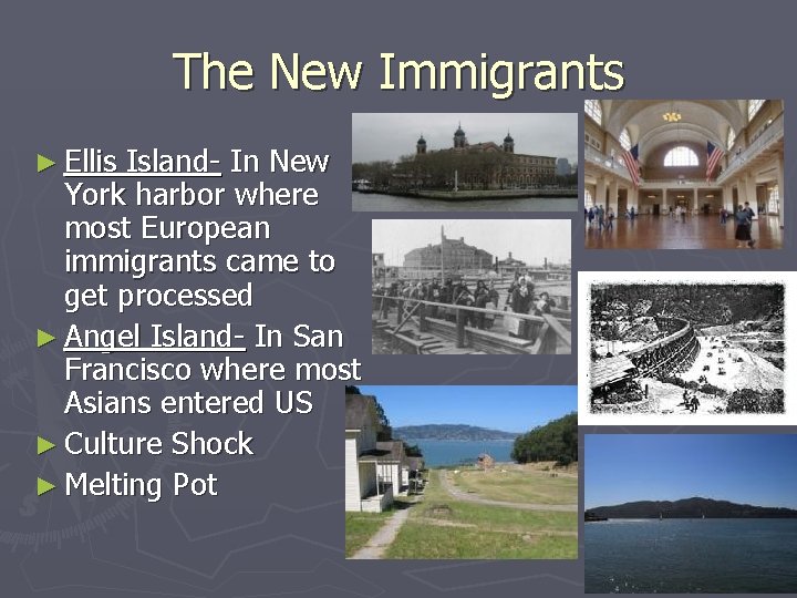 The New Immigrants ► Ellis Island- In New York harbor where most European immigrants