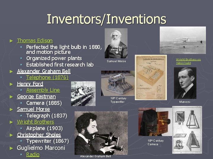 Inventors/Inventions ► ► ► ► Thomas Edison § Perfected the light bulb in 1880,