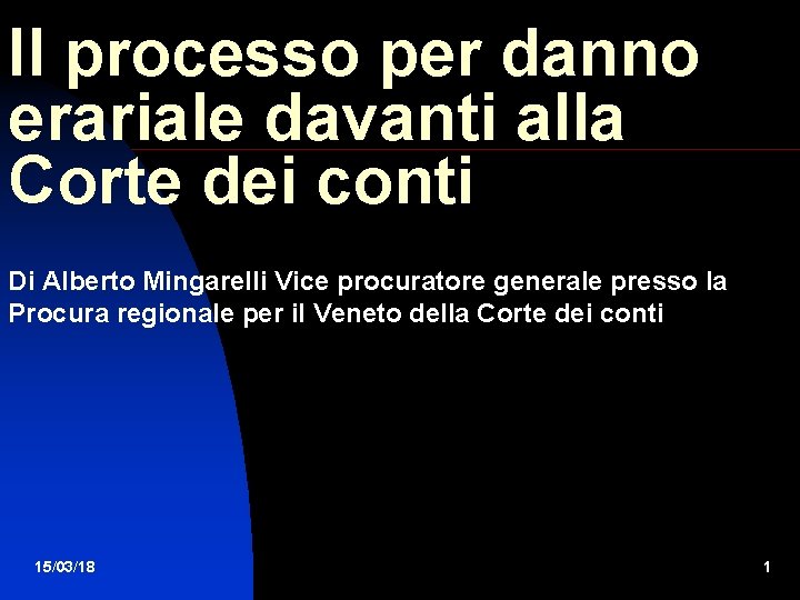 Il processo per danno erariale davanti alla Corte dei conti Di Alberto Mingarelli Vice