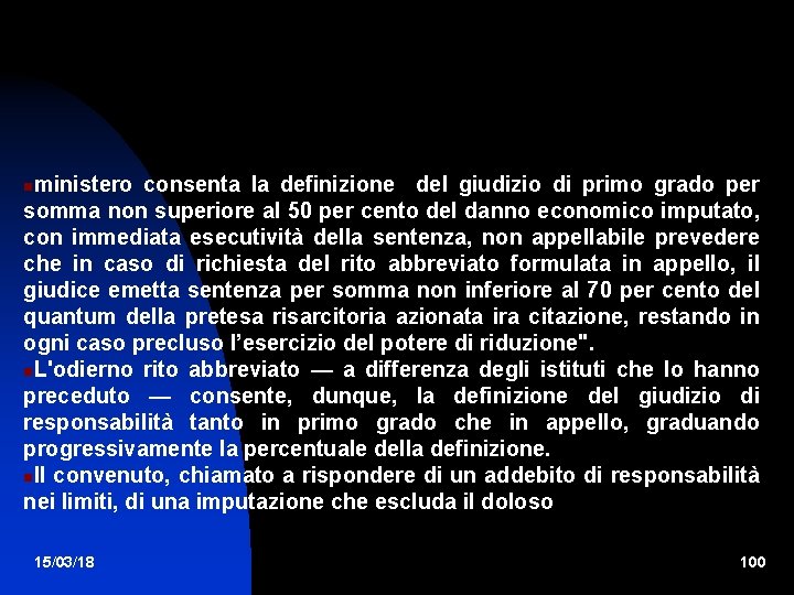 ministero consenta la definizione del giudizio di primo grado per somma non superiore al