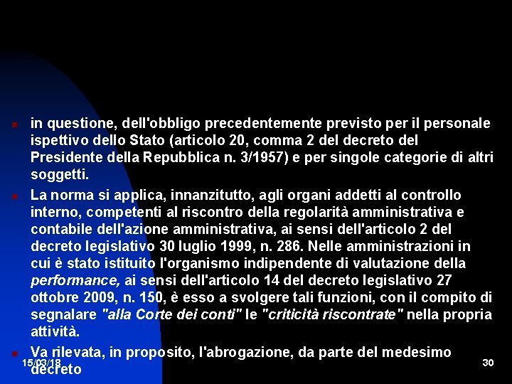  in questione, dell'obbligo precedentemente previsto per il personale ispettivo dello Stato (articolo 20,