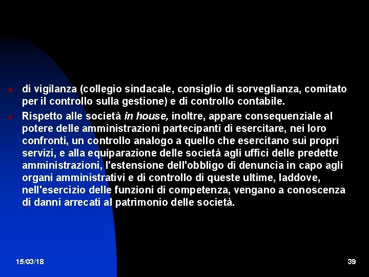  di vigilanza (collegio sindacale, consiglio di sorveglianza, comitato per il controllo sulla gestione)