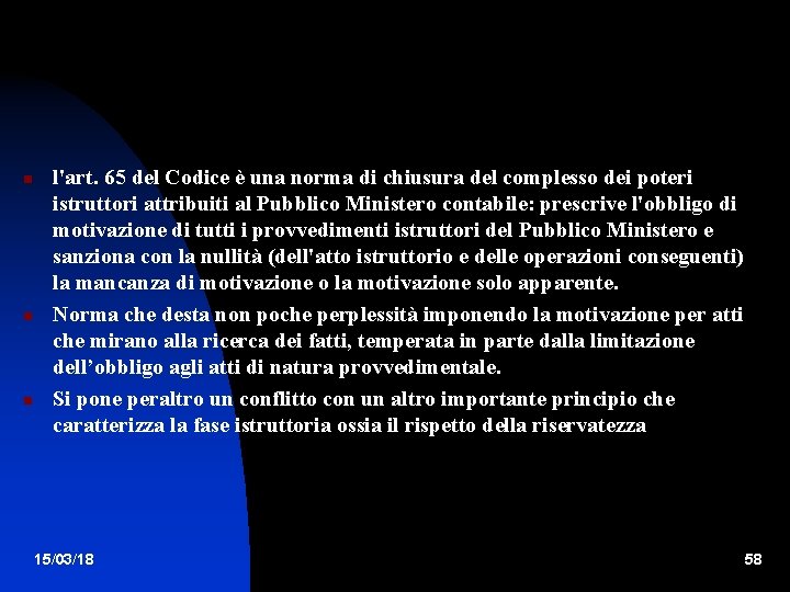  l'art. 65 del Codice è una norma di chiusura del complesso dei poteri