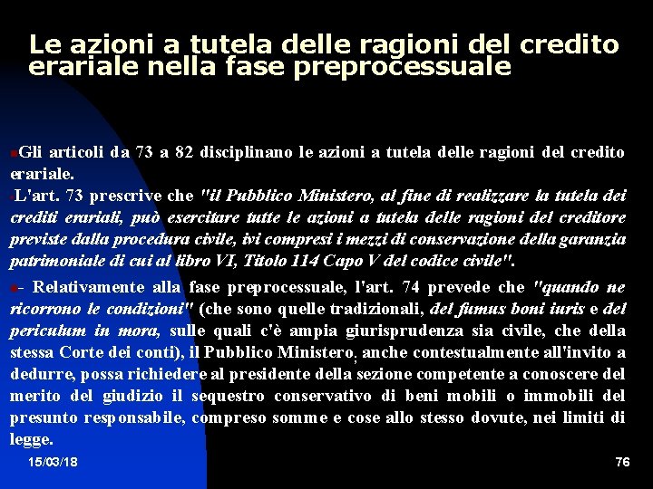 Le azioni a tutela delle ragioni del credito erariale nella fase preprocessuale Gli articoli