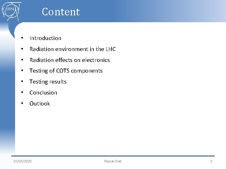 Content • Introduction • Radiation environment in the LHC • Radiation effects on electronics