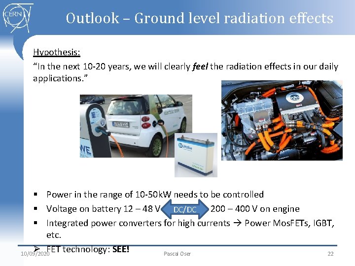 Outlook – Ground level radiation effects Hypothesis: “In the next 10 -20 years, we