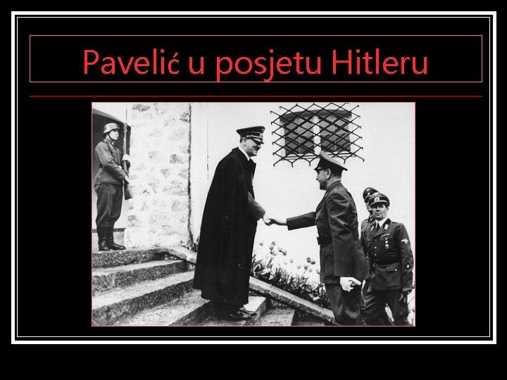 Pavelić u posjetu Hitleru 