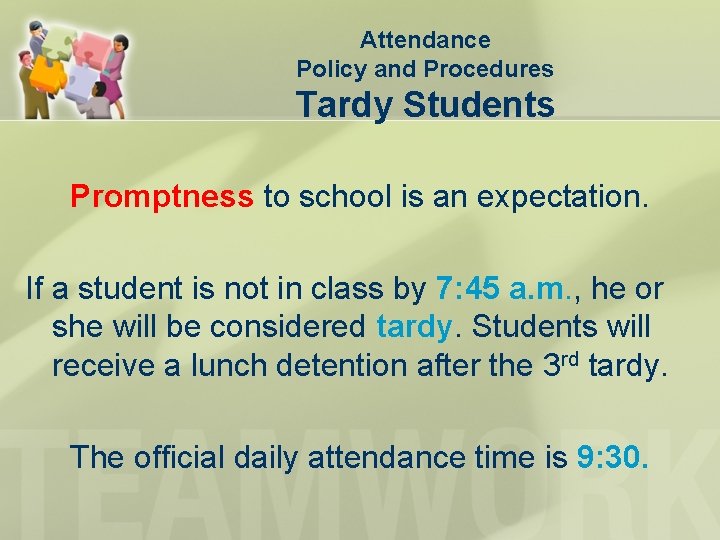 Attendance Policy and Procedures Tardy Students Promptness to school is an expectation. If a Attendance Policy and Procedures Tardy Students Promptness to school is an expectation. If a