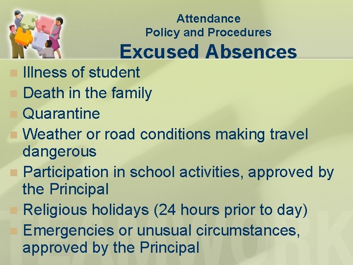 Attendance Policy and Procedures Excused Absences Illness of student n Death in the family Attendance Policy and Procedures Excused Absences Illness of student n Death in the family