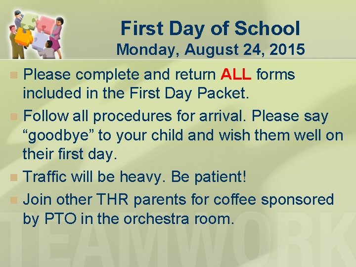 First Day of School Monday, August 24, 2015 Please complete and return ALL forms First Day of School Monday, August 24, 2015 Please complete and return ALL forms