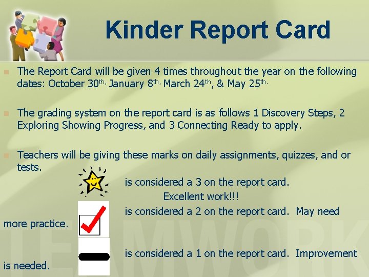 Kinder Report Card n The Report Card will be given 4 times throughout the Kinder Report Card n The Report Card will be given 4 times throughout the