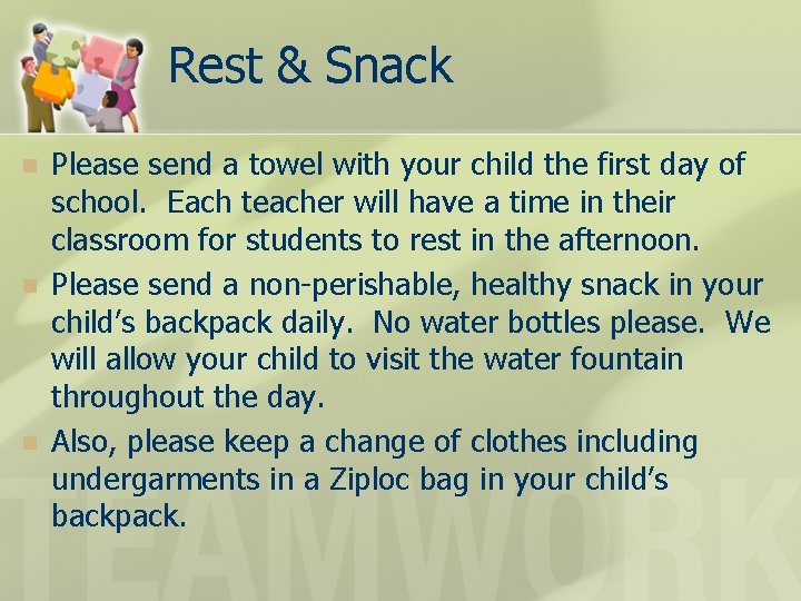 Rest & Snack n n n Please send a towel with your child the Rest & Snack n n n Please send a towel with your child the