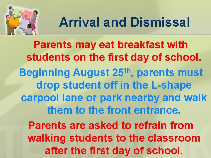 Arrival and Dismissal Parents may eat breakfast with students on the first day of Arrival and Dismissal Parents may eat breakfast with students on the first day of